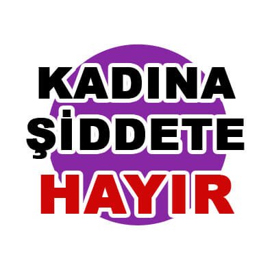 25 Kasım Kadına Şiddete Hayır