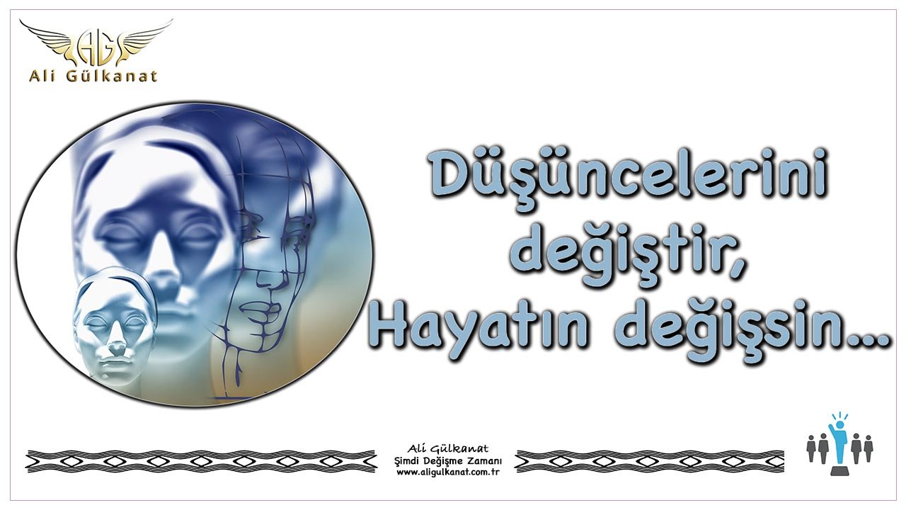 Düşüncelerini Değiştir, Hayatın Değişsin