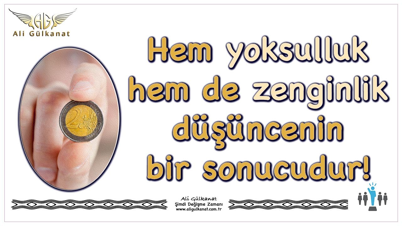 Hem Yoksulluk Hem de Zenginlik Düşüncenin Bir Sonucudur