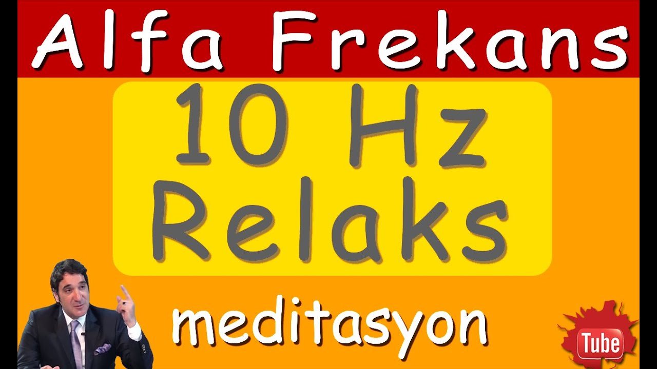 ALFA FREKANS (10 Hz) İle RELAKS OL (Meditasyon Videoları)