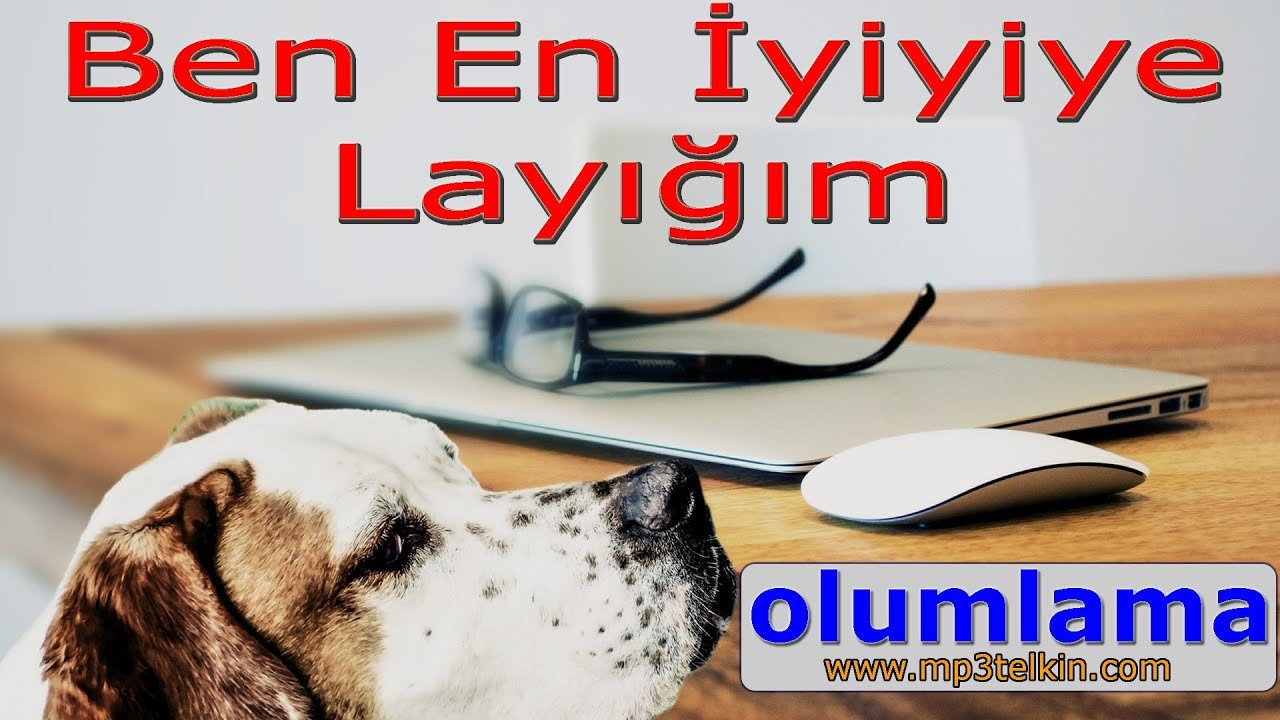 BEN EN İYİYE LAYIĞIM (Olumlama Müzikleri)