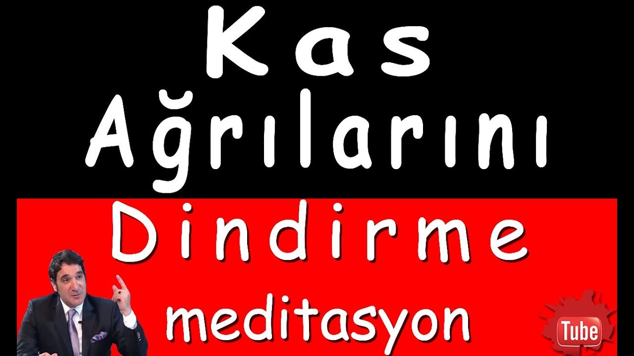 KAS AĞRISINI GEÇİRMEK İÇİN (Meditasyon Videoları)