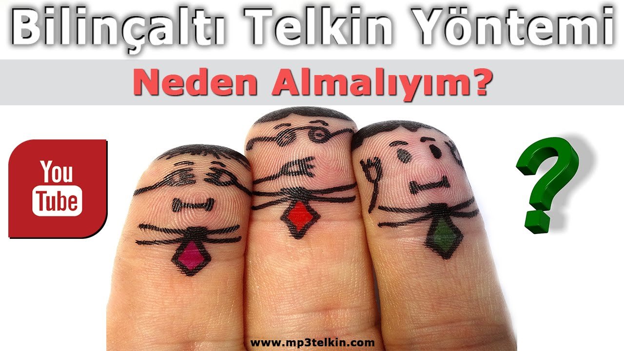 NEDEN BİLİNÇALTI SUBLİMİNAL TELKİN ALMALIYIM?