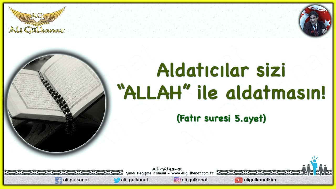 Aldatıcılar Sizi "ALLAH" ile Aldatmasın