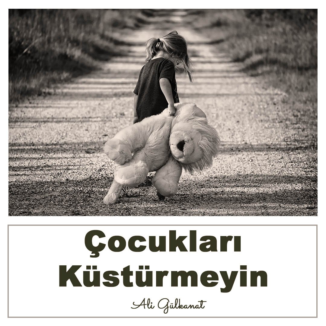 Çocukları Küstürmeyin